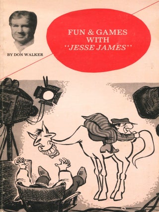 Item #13840 Fun & Games with "Jesse James" Don Walker