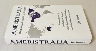 Ameristralia; peace through strength for humanity