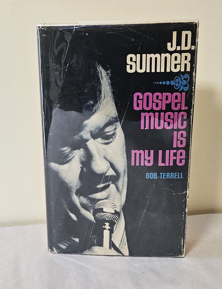 Item #13905 J. D. Sumner; gospel music is my life. Bob Terrell.