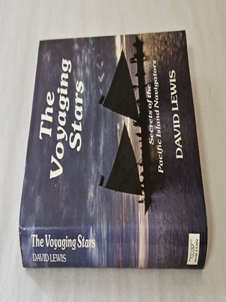 The Voyaging Stars; secrets of Pacific island navigators