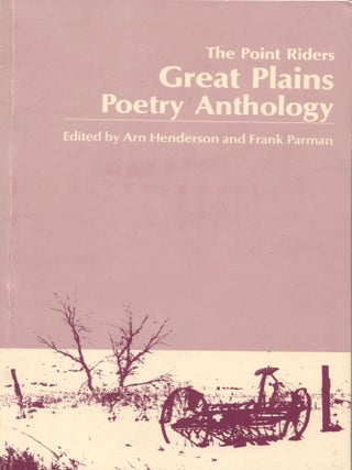 Item #14083 The Point Riders Great Plains Poetry Anthology. Arn Henderson, Frank Parman