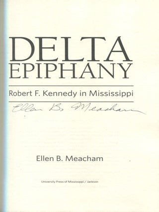 Delta Epiphany; Robert F. Kennedy in Mississippi