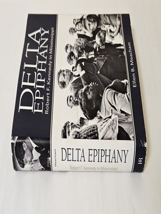 Delta Epiphany; Robert F. Kennedy in Mississippi