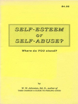 Item #14190 Self-Esteem or Self-Abuse? W. W. Johnston