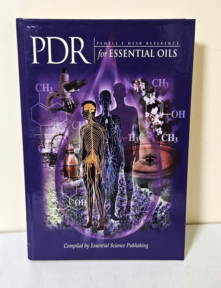 Item #14250 PDR People's Desk Reference for Essential Oils. Essential Science Publishing, compiler.