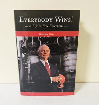 Item #14273 Everybody Wins!; a life in free enterprise. Gordon Cain