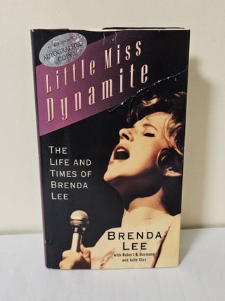 Little Miss Dynamite; the life and times of Brenda Lee. Brenda Lee, Robert K. Oermann.