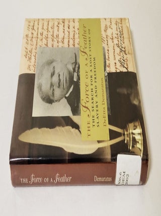 The Force of a Feather; the search for a lost story of slavery and freedom