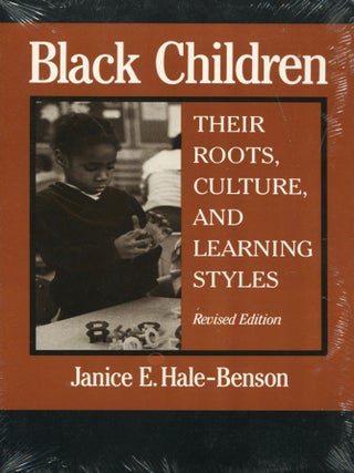 Item #14388 Black Children; their roots, culture, and learning style. Janice E. Hale-Benson