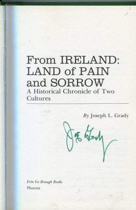 From Ireland: Land of Pain and Sorrow; a historical chronicle of two cultures