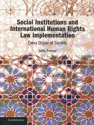 Item #14438 Social Institutions and International Human Rights Law Implementation; every organ of...