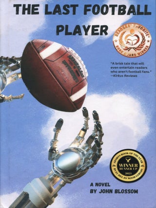 Item #14456 The Last Football Player. John Blossom