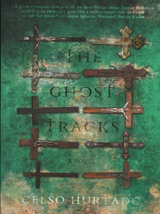 Item #14589 The Ghost Tracks. Celso Hurtado