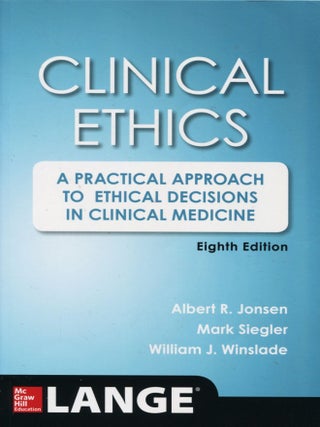 Item #14596 Clinical Ethics; a practical approach to ethical decisions in clinical medicine....