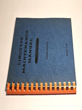 Linotype Maintenance Manual; including big scheme of simple operation