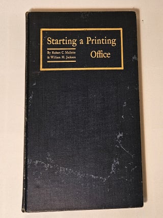 Item #14612 Starting a Printing-Office; being a hand-book for those about to establish themselves...