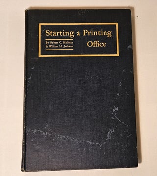 Item #14612 Starting a Printing-Office; being a hand-book for those about to establish themselves...