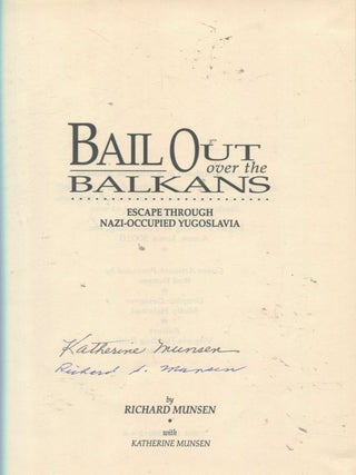 Bail Out Over the Balkans; escape through Nazi-occupied Yugoslavia