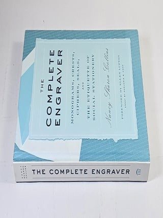 The Complete Engraver; monograms, crests, ciphers, seals, and the etiquette of social stationary