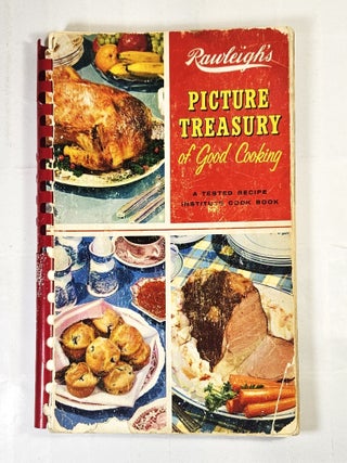 Item #14807 Rawleigh's Picture Treasury of Good Cooking; a tested recipe institute cook book