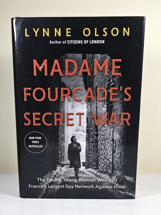 Item #14814 Madame Fourcade's Secret War; the daring young woman who led France's largest spy...
