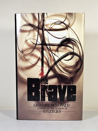 The Brave. Gregory McDonald.