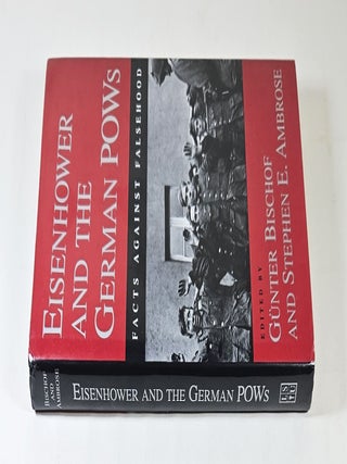 Eisenhower and the German POWs; facts against falsehood