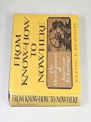 From Know-How to Nowhere; the development of American technology