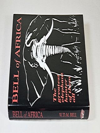 Bell of Africa; with appendix on rifles and shooting
