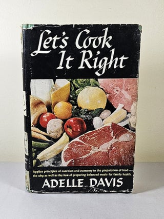 Item #15692 Let's Cook It Right; good health comes from good cooking. Adelle Davis