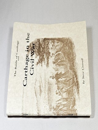The Battle of Carthage and Carthage in the Civil War