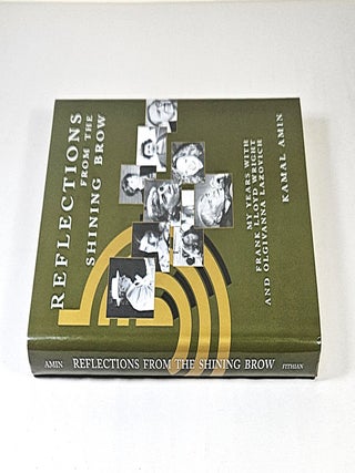 Reflections from the Shining Brow; my years with Frank Lloyd Wright and Olgivanna Lazovich