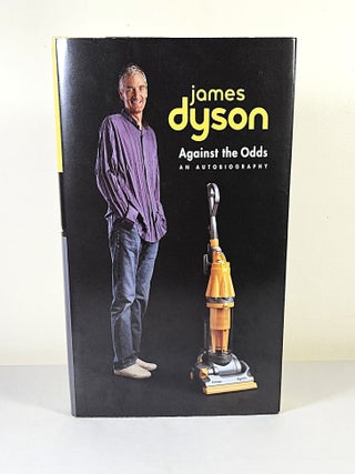 Item #15865 Against the Odds; an autobiography. James Dyson