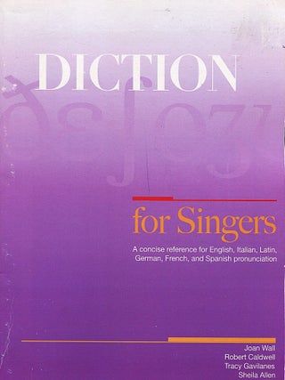 Item #15875 Diction for Singers; a concise reference for English, Italian, Latin, German, French,...