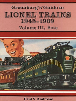 Item #15970 Greenberg's Guide to Lionel Trains 1945-1969; volume III, sets. Paul V. Ambrose