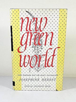 Item #15980 New Green World. Josephine Herbst
