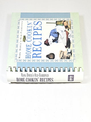 Mama Doris's Old-Fashioned Home Cookin' Recipes