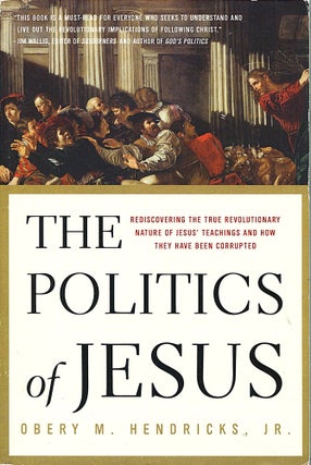 Item #16040 The Politics of Jesus; rediscovering the true revolutionary nature of Jesus'...