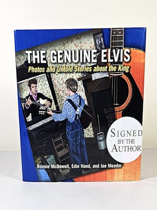 The Genuine Elvis; photos and untold stories about the King. Ronnie McDowell, Edie Hand, Meador.