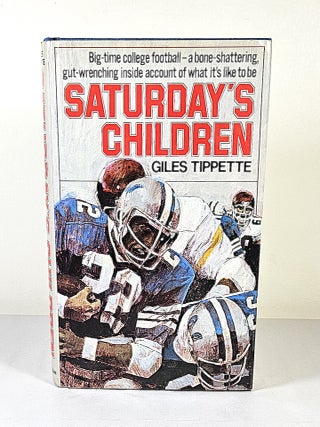Saturday's Children. Giles Tippette.