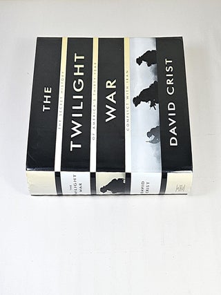 The Twilight War; the secret history of America's thirty-year conflict with Iran