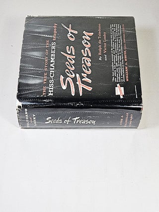 Seeds of Treason; the true story of the Hiss-Chambers tragedy