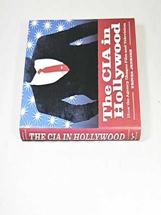 The CIA in Hollywood; how the agency shapes film and television