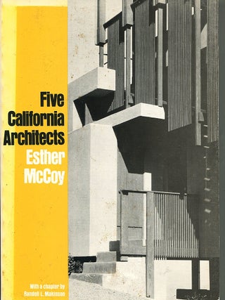 Item #16163 Five California Architects. Esther McCoy, Randell L. Makinson
