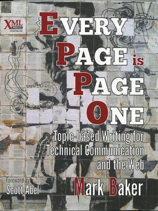 Item #16212 Every Page is Page One; topic-based writing for technical communication and the web....
