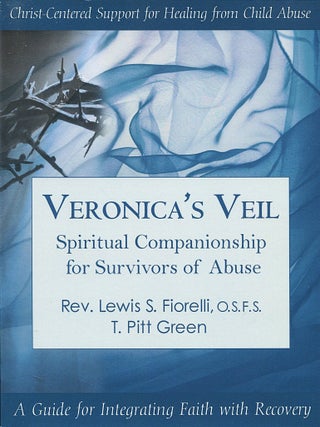 Item #16230 Veronica's Veil; spiritual companionship for survivors of abuse: a guide for...