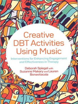 Item #16233 Creative DBT Activities Using Music; interventions for enhancing engagement and...