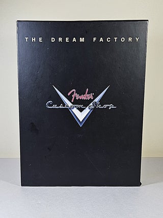 The Dream Factory; Fender custom shop. Tom Wheeler.