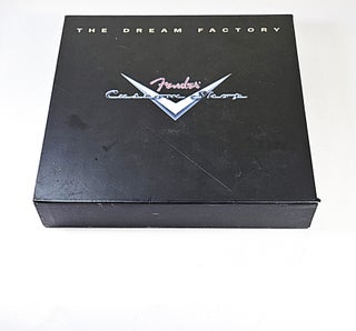 The Dream Factory; Fender custom shop