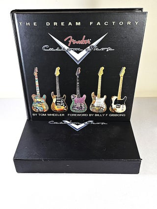 The Dream Factory; Fender custom shop